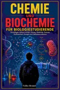 Cover-Bild zum Titel 'Chemie und Biochemie für Biologiestudierende' von 'Falko Braast'