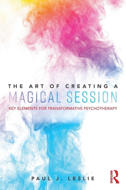 The Art of Creating a Magical Session - Paul J. Leslie