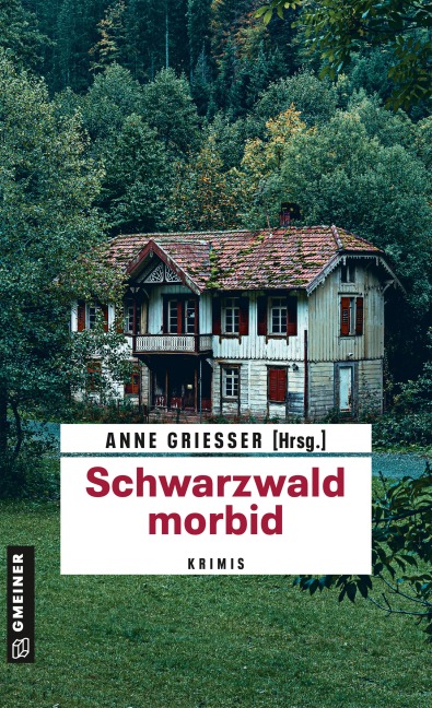 Schwarzwald morbid - Beatrix Erhard, Sarah Tischer, Barbara Saladin, Daniel Walter, Ute Wehrle