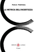 Cover-Bild zum Titel 'La metrica dell'incertezza' von 'Paolo Pampana'