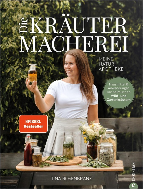 Die Kräutermacherei. Meine Naturapotheke. - Tina Rosenkranz
