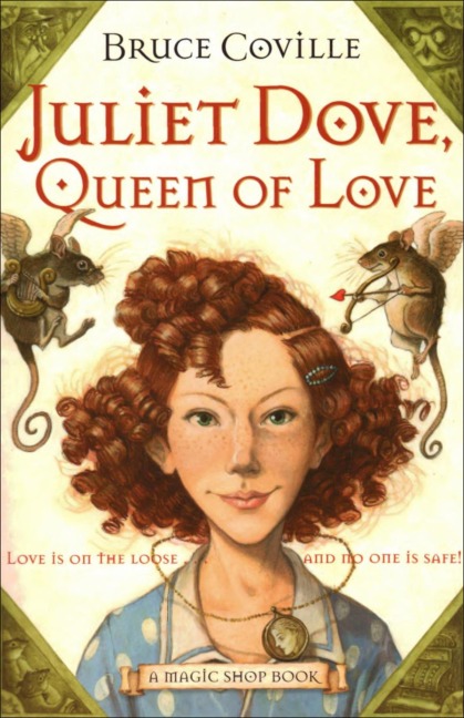 Juliet Dove, Queen of Love - Bruce Coville