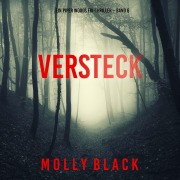 Cover-Bild zum Titel 'Versteck (Ein Piper Woods FBI-Thriller ¿ Band 6)' von 'Molly Black'