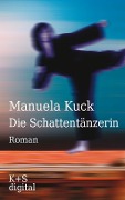 Die Schattentänzerin - Manuela Kuck