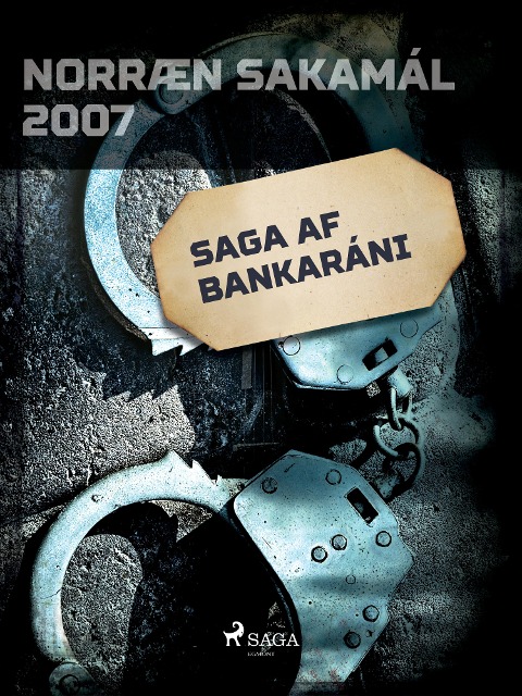 Saga af bankaráni - Forfattere