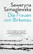 Cover-Bild zum Titel 'Die Frauen von Birkenau' von 'Seweryna Szmaglewska'