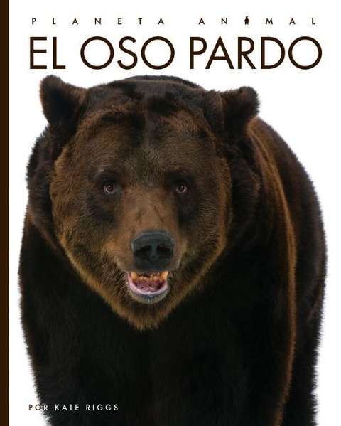 El Oso Pardo - Kate Riggs
