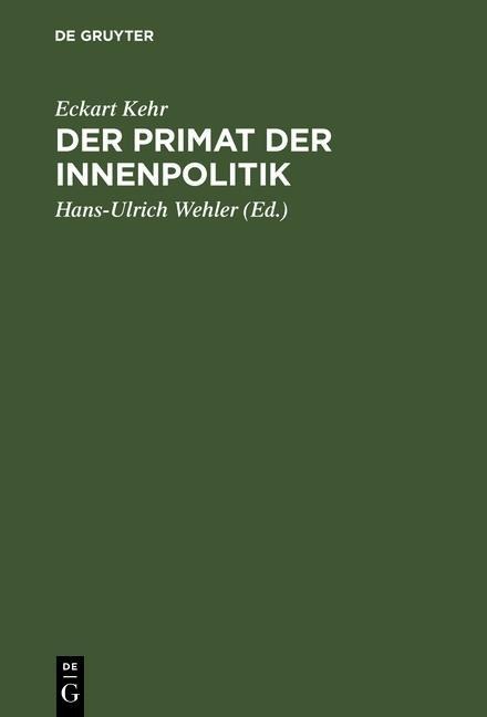 Der Primat der Innenpolitik - Eckart Kehr