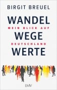 Cover-Bild zum Titel 'Wandel, Wege, Werte' von 'Birgit Breuel'