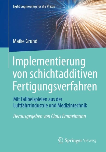 Implementierung von schichtadditiven Fertigungsverfahren - Maike Grund