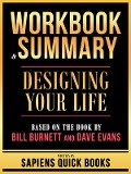 Cover-Bild zum Titel 'Workbook & Summary - Designing Your Life - Based On The Book By Bill Burnett And Dave Evans' von 'Sapiens Quick Books, Sapiens Quick Books'