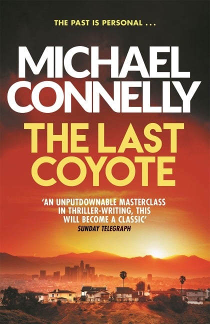 The Last Coyote - Michael Connelly