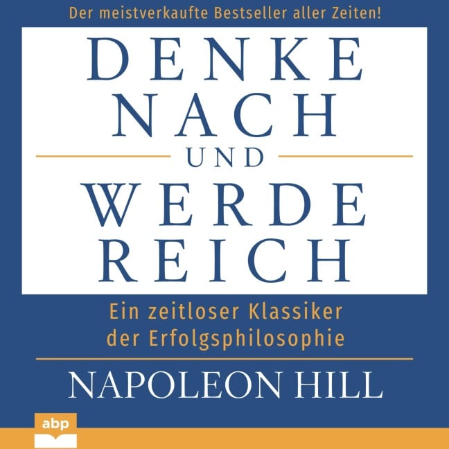 Denke nach und werde reich - Napoleon Hill