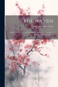 Kuaiwa Hen: Twenty-five Exercises In The Yedo Colloquial, For The Use Of Students, With Notes, Part 2 - 
