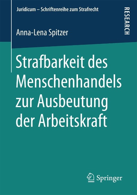 Strafbarkeit des Menschenhandels zur Ausbeutung der Arbeitskraft - Anna-Lena Spitzer