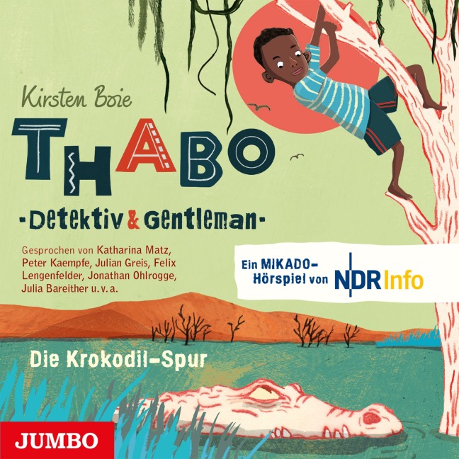 Thabo. Detektiv & Gentleman. Die Krokodil-Spur. Das Hörspiel - Kirsten Boie, Angela Gerrits