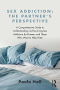 Cover-Bild zum Titel 'Sex Addiction: The Partner's Perspective' von 'Paula Hall'