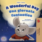 Cover-Bild zum Titel 'A Wonderful Day (English Italian Bilingual Book for Kids)' von 'Sam Sagolski, Kidkiddos Books'
