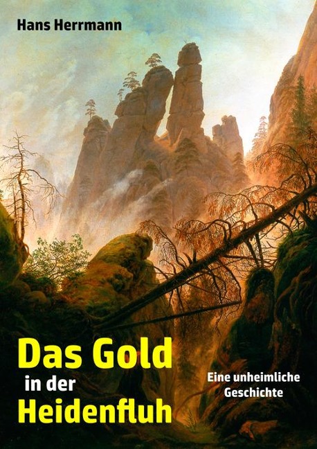 Das Gold in der Heidenfluh - Hans Herrmann