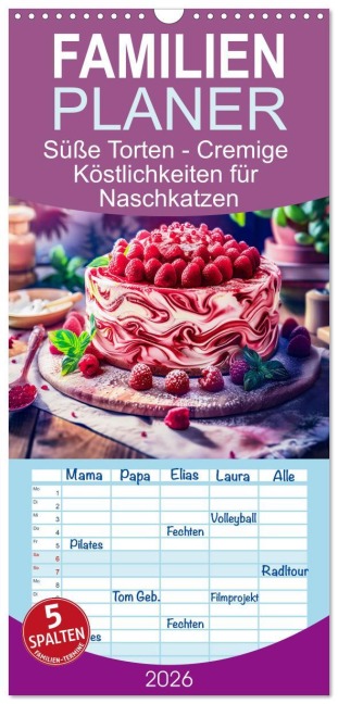 Familienplaner 2026 - Süße Torten - Cremige Köstlichkeiten für Naschkatzen mit 5 Spalten (Wandkalender, 21 x 45 cm) CALVENDO - Anja Frost