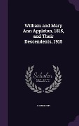 Cover-Bild zum Titel 'William and Mary Ann Appleton, 1815, and Their Descendents, 1915' von 'Anonymous'