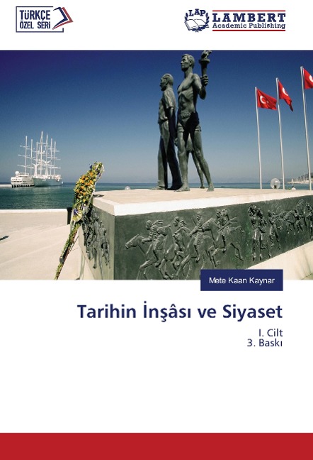 Tarihin ¿n¿âs¿ ve Siyaset - Mete Kaan Kaynar