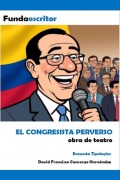 Cover-Bild zum Titel 'El congresista perverso' von 'David Francisco Camargo Hernández'