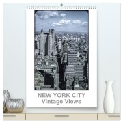 NEW YORK CITY - Vintage Views (hochwertiger Premium Wandkalender 2026 DIN A2 hoch), Kunstdruck in Hochglanz - Michael Schulz-Dostal