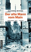 Cover-Bild zum Titel 'Der alte Mann vom Main' von 'Alexander Meining'