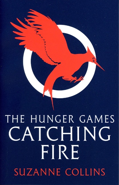 The Hunger Games 2. Catching Fire - Suzanne Collins