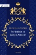 Für immer in deinen Armen? - Michelle Celmer