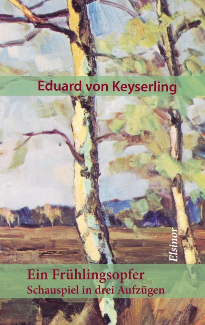 Ein Frühlingsopfer - Eduard Von Keyserling
