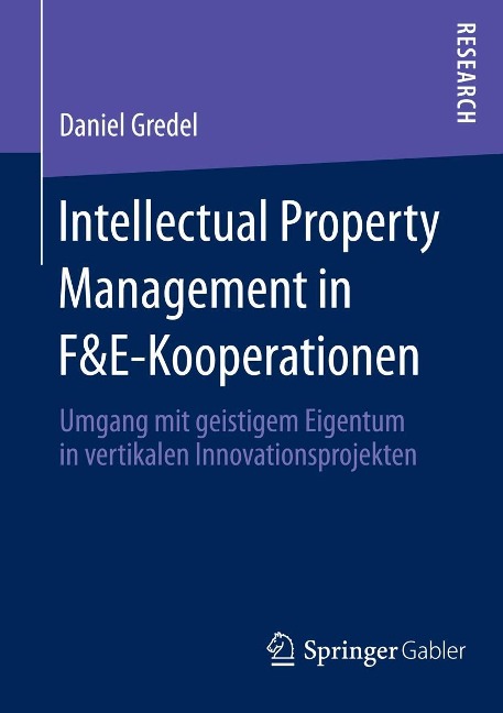 Intellectual Property Management in F&E-Kooperationen - Daniel Gredel