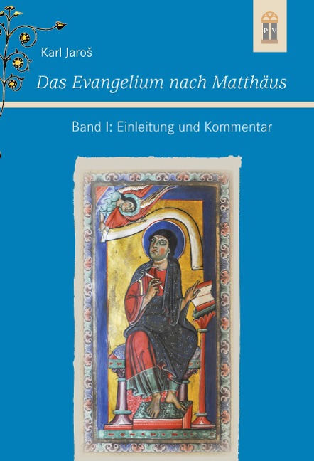 Das Evangelium nach Matthäus Band I: Einleitung und Kommentar - Karl Jaros