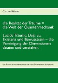 Cover-Bild zum Titel 'die Realität der Träume = die Welt der Quantenmechanik' von 'Carsten Richter'