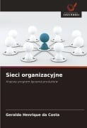 Cover-Bild zum Titel 'Sieci organizacyjne' von 'Geraldo Henrique Da Costa'