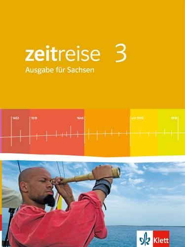 Zeitreise 3 - Neue Ausgabe für Sachsen. Schülerbuch 7. Schuljahr - 