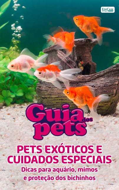 Guia Dos Pets - Pets Exóticos E Cuidados Especiais - 