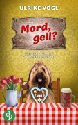 Cover-Bild zum Titel 'Mord, gell? | Ein humorvoller Augschburg-Krimi' von 'Ulrike Vögl'