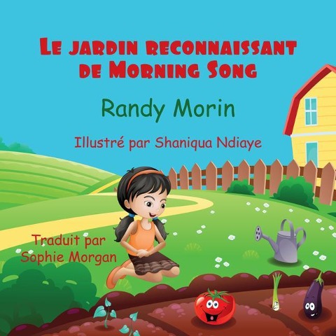Le Jardin Reconnaissant de Morning Song - Randy Morin
