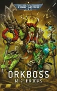 Cover-Bild zum Titel 'Warhammer 40.000 - Orkboss' von 'Mike Brooks'