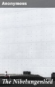 Cover-Bild zum Titel 'The Nibelungenlied' von 'Anonymous'