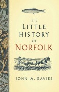 Cover-Bild zum Titel 'The Little History of Norfolk' von 'A. Davies'