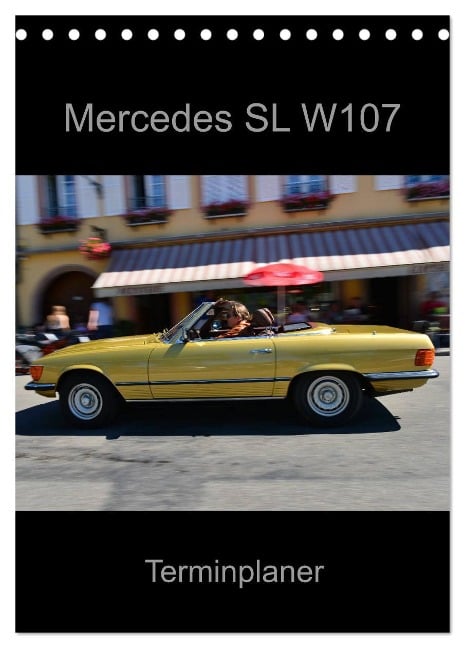 Mercedes SL W107 - Terminplaner (Tischkalender 2024 DIN A5 hoch), CALVENDO Monatskalender - Ingo Laue