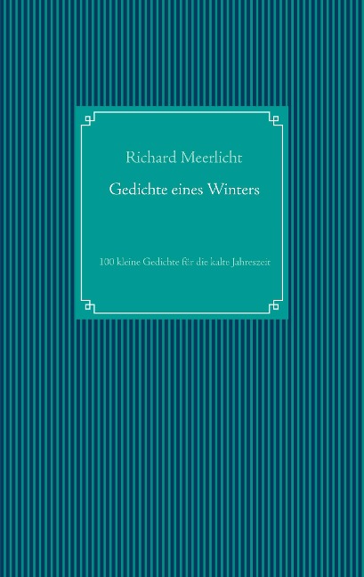 Gedichte eines Winters - Richard Meerlicht