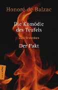 Cover-Bild zum Titel 'Die Komödie des Teufels - Der Pakt' von 'Honoré de Balzac'