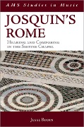 Cover-Bild zum Titel 'Josquin's Rome' von 'Jesse Rodin'