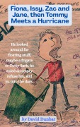 Cover-Bild zum Titel 'Fiona, Issy, Zac and Jane, then Tommy Meets a Hurricane' von 'David Dunbar'