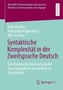 Cover-Bild zum Titel 'Syntaktische Komplexität in der Zweitsprache Deutsch' von 'Edith Beaulac, Aleksandra Kappenberg, Ulla Licandro'