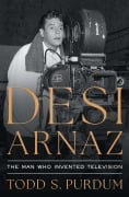 Cover-Bild zum Titel 'Desi Arnaz' von 'Todd S Purdum'